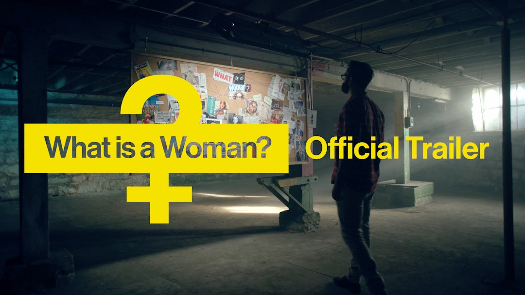 What is a Woman? | Official Trailer