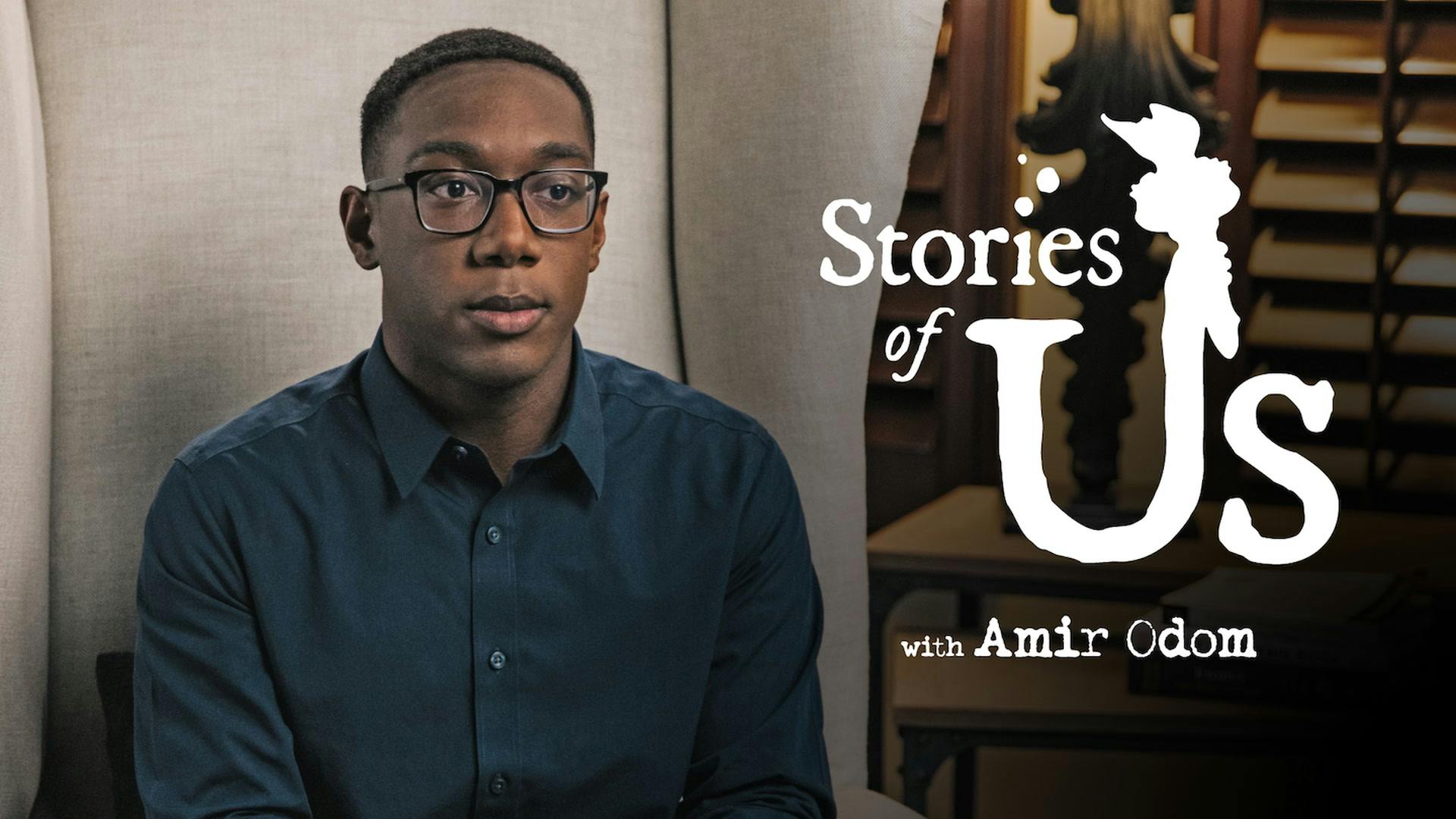 Stories of Us: Amir Odom Stories of Us: Amir Odom
