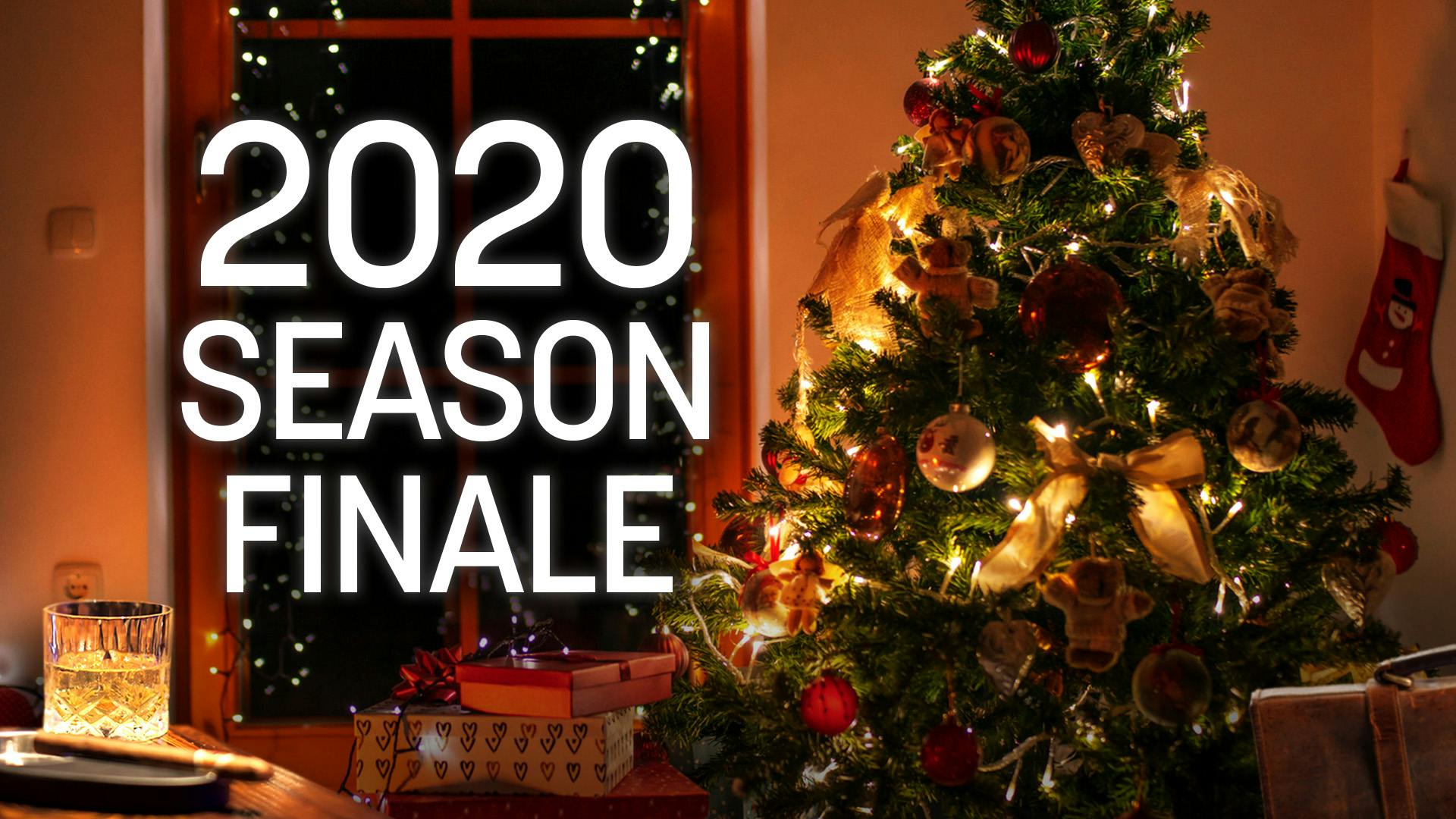 The 2020 Season Finale The 2020 Season Finale