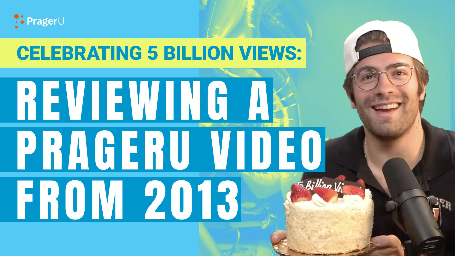 Celebrating 5 Billion Views: Reviewing a PragerU Video from 2013 Celebrating 5 Billion Views: Reviewing a PragerU Video from 2013