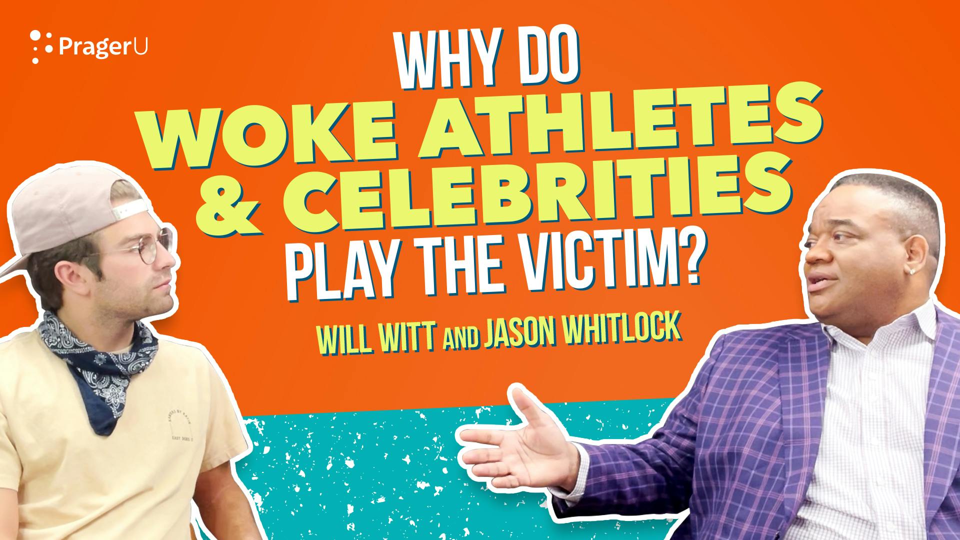 Why Do Woke Athletes and Celebrities Play the Victim? Why Do Woke Athletes and Celebrities Play the Victim?