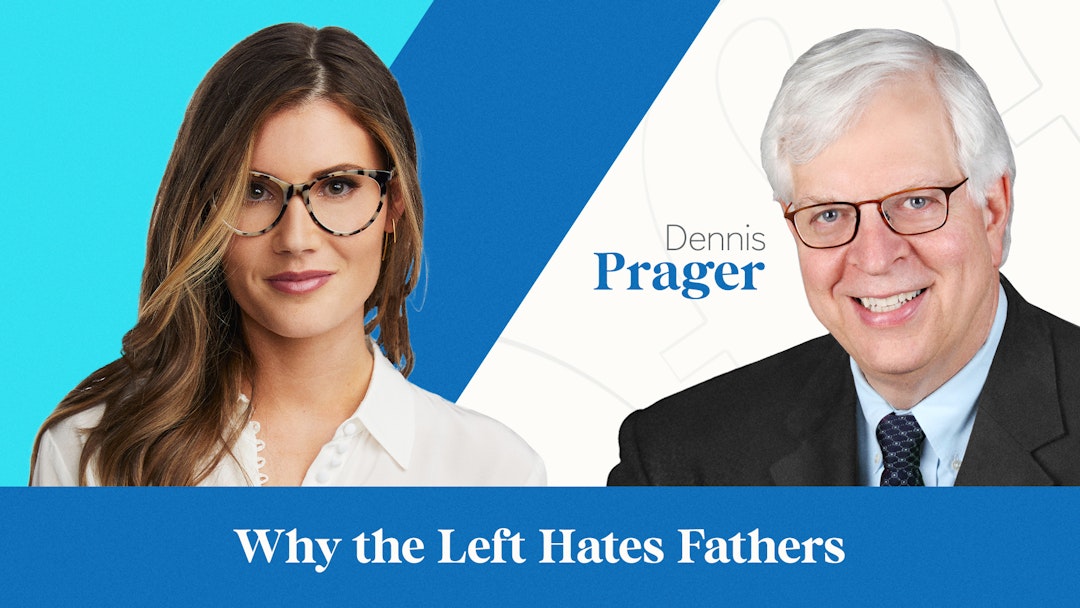 Why the Left Hates Fathers