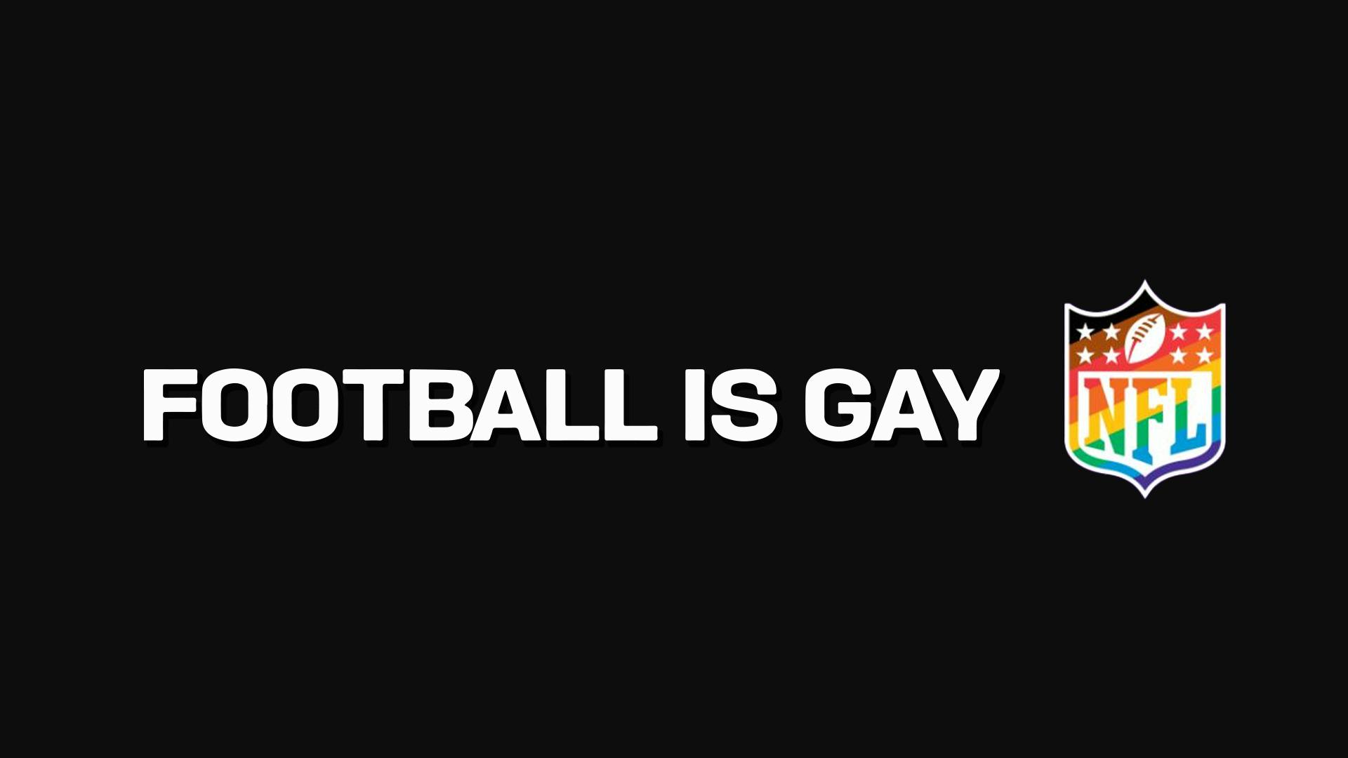 Ep. 795 - The NFL Is Gay Ep. 795 - The NFL Is Gay