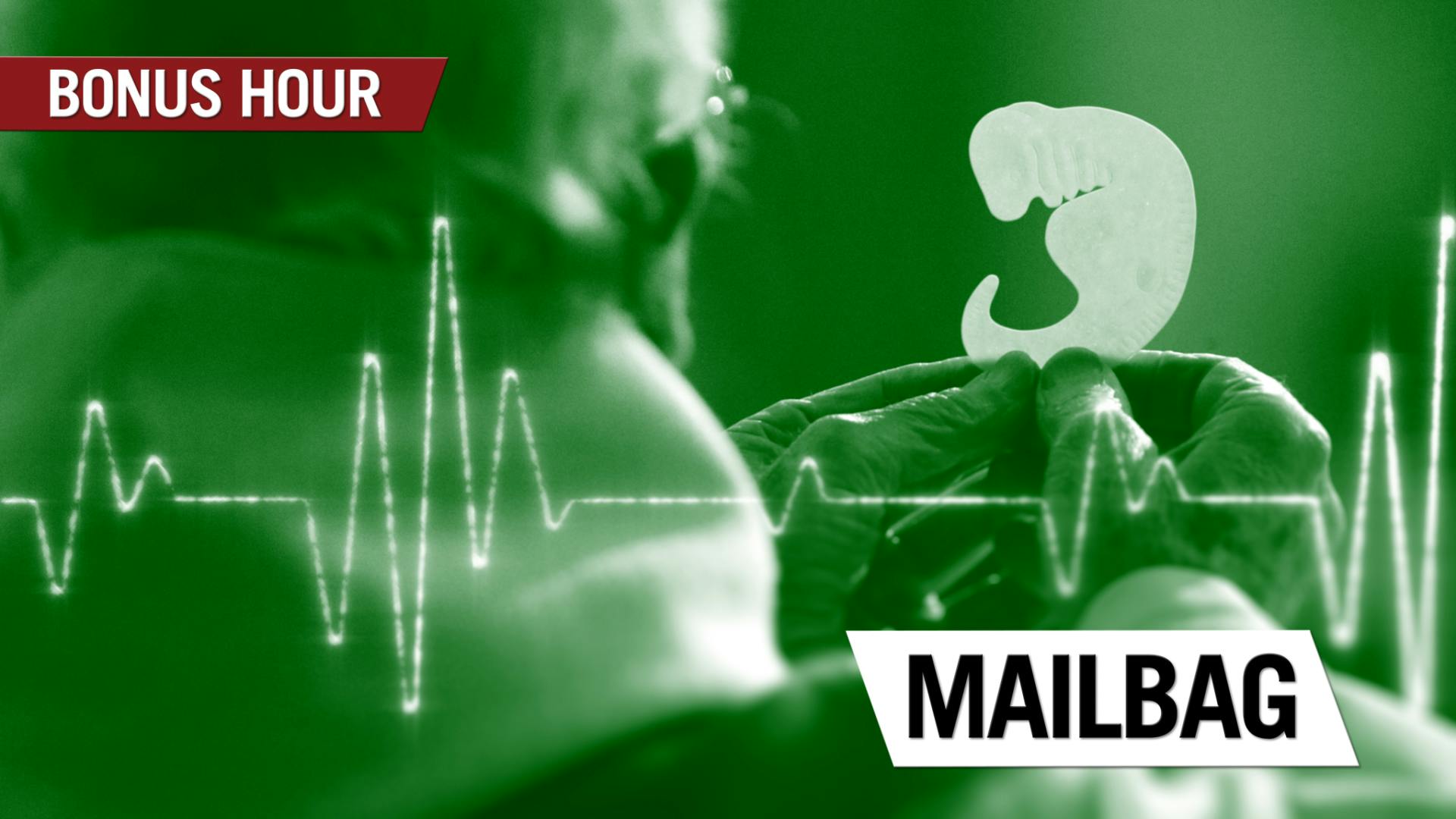 Ep. 1332 - The Holy Sacrament Of Abortion [Bonus Hour]