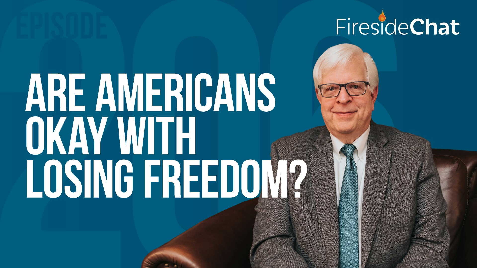 Ep. 206 — Are Americans Okay with Losing Freedom?