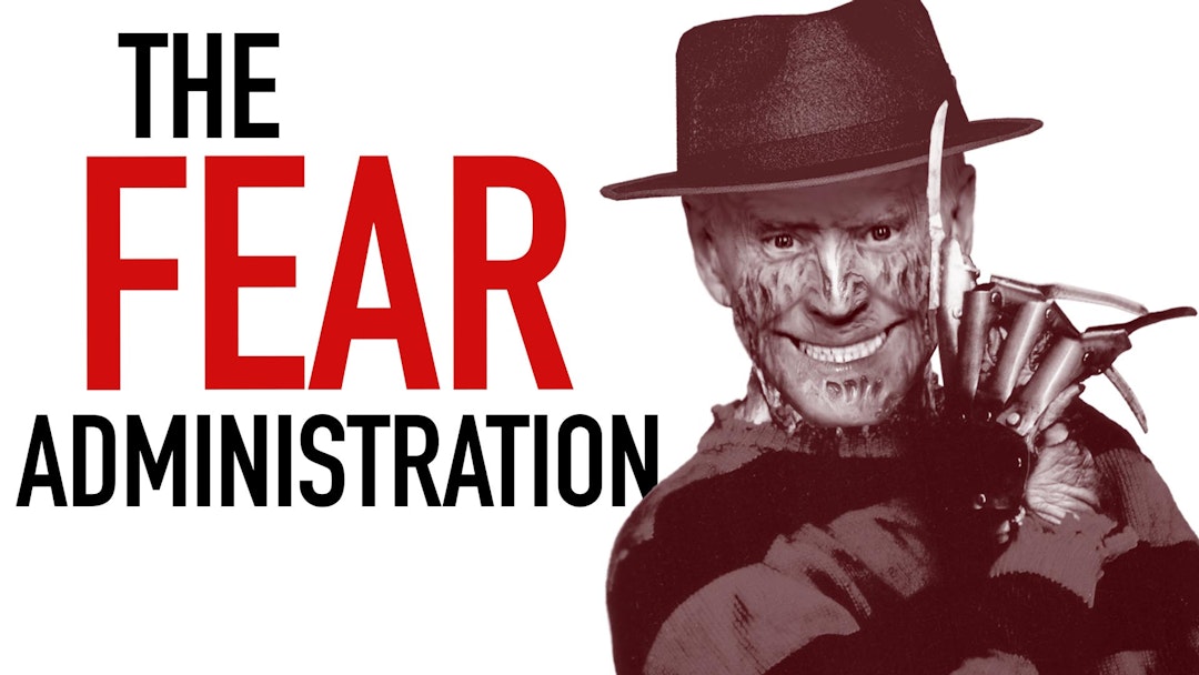 Ep. 1056 - THE FEAR ADMINISTRATION