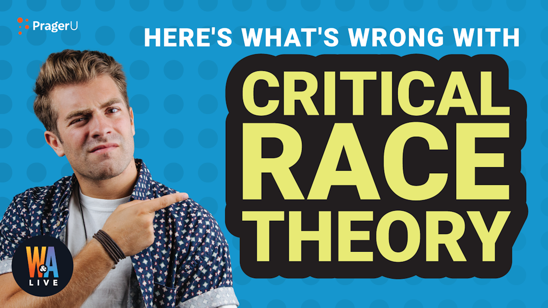 Here's What's Wrong with Critical Race Theory