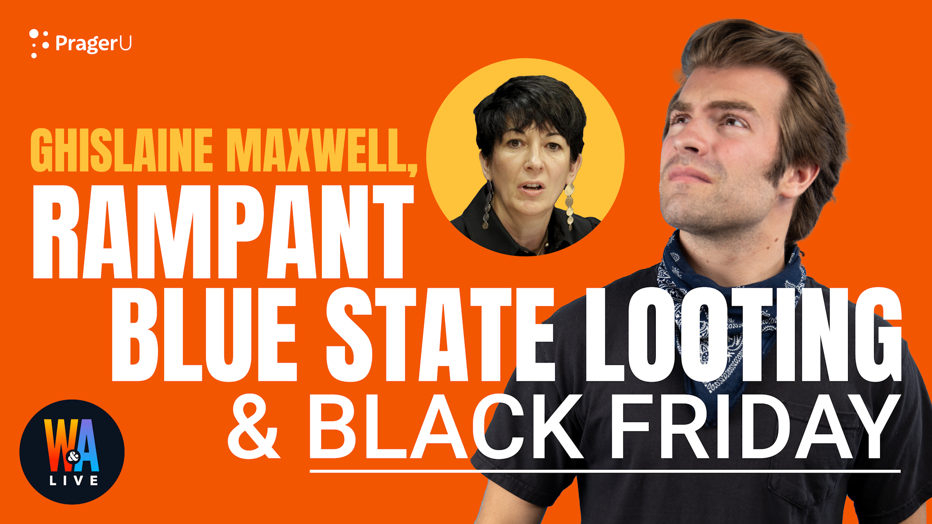 Ghislane Maxwell, Rampant Blue State Looting, & Black Friday