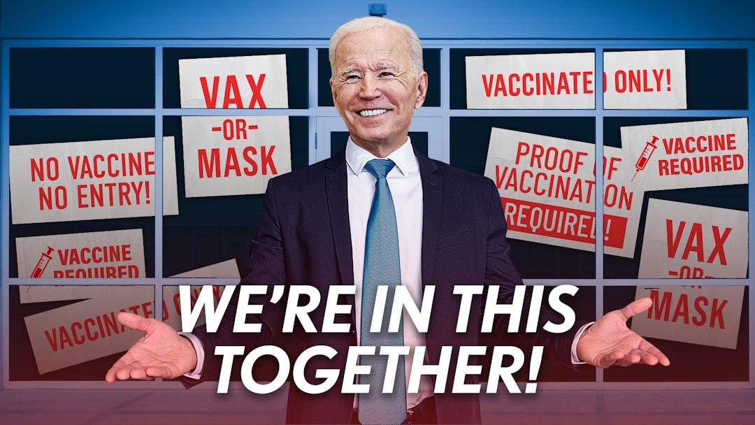 Ep. 862 - Banish The Unvaxxed Because We’re All In This Together 