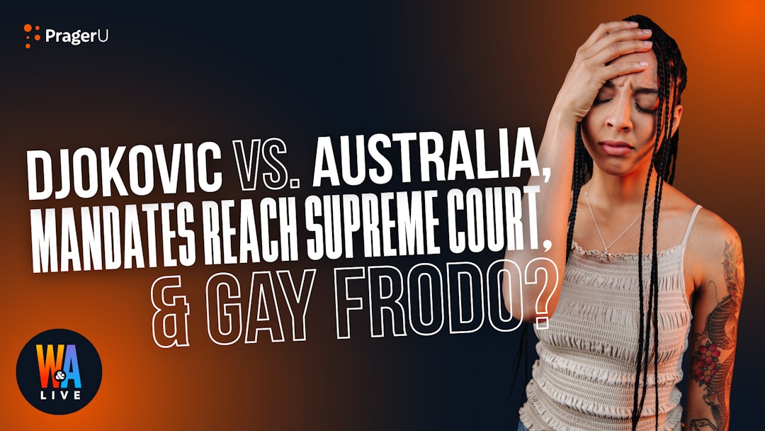 Djokovic vs. Australia, Mandates Reach Supreme Court, & Gay Frodo?