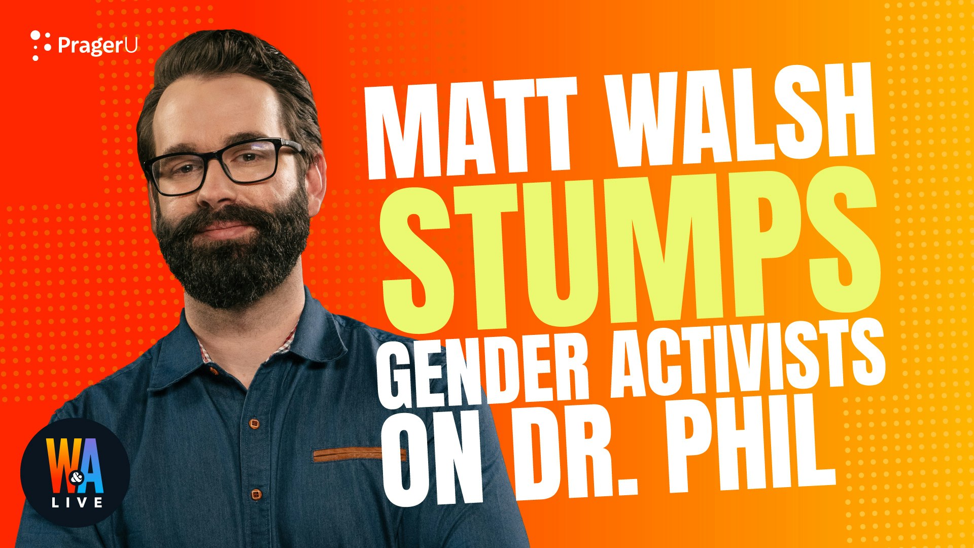 Matt Walsh Stumps Gender Activists on Dr. Phil: 1/20/2022