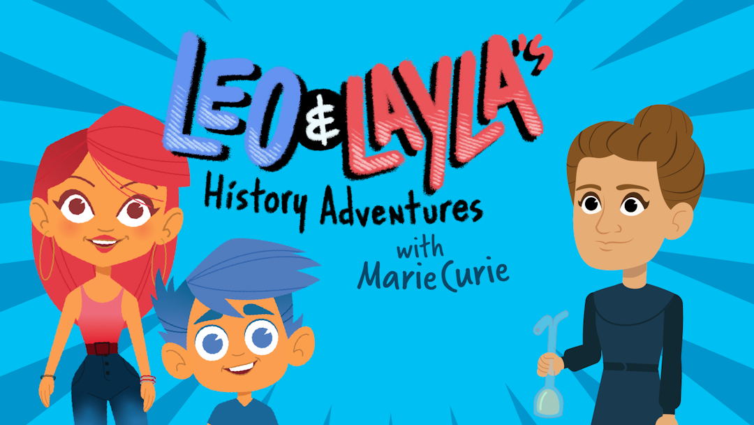 Leo & Layla's History Adventures with Marie Curie