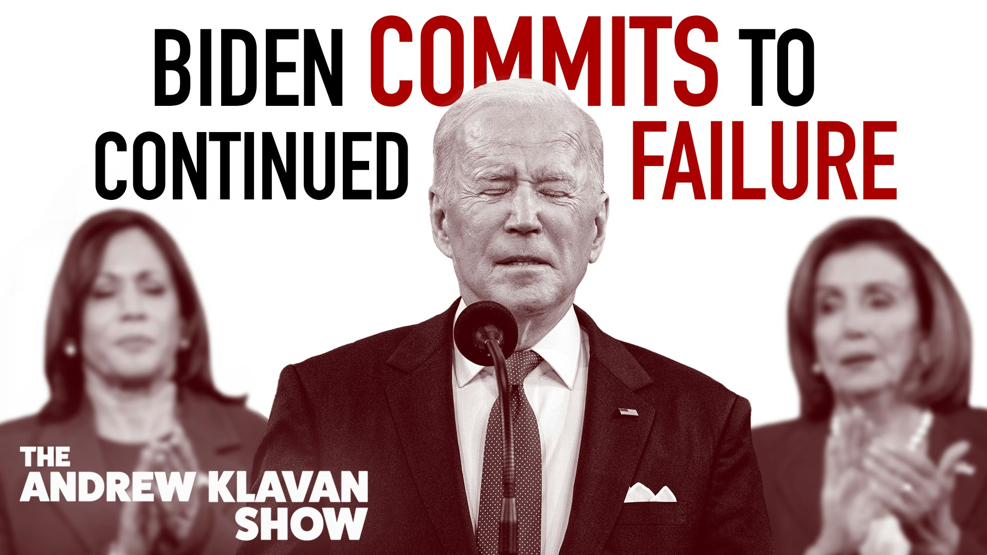 Ep. 1070 - Biden Commits to Continued Failure 