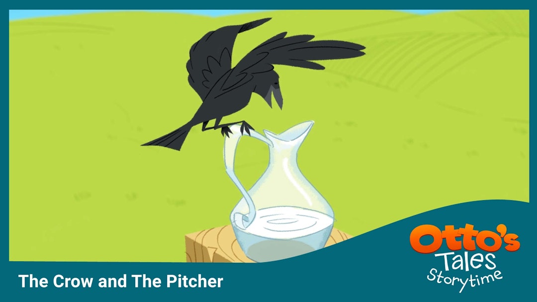 Storytime: Otto's Tales — The Crow & The Pitcher