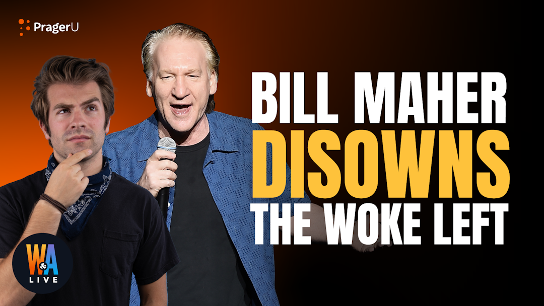 Bill Maher Disowns the Woke Left