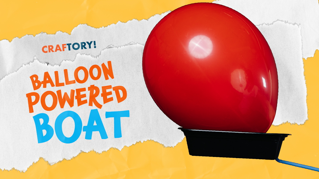 Craftory: Balloon Powered Boat
