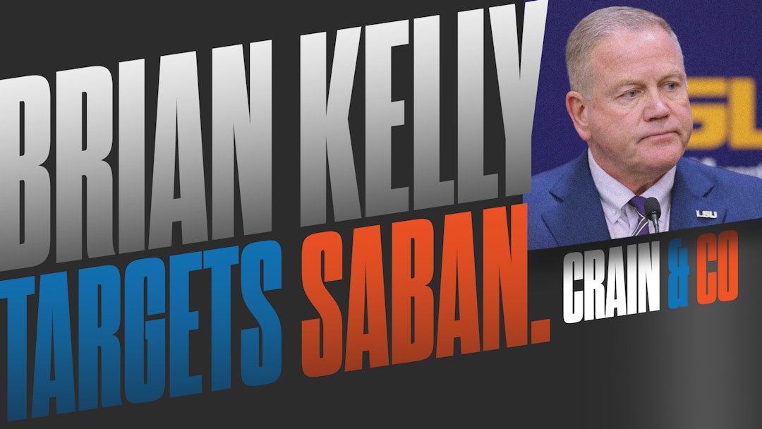 Ep. 65 - LSU's Brian Kelly Calls Out Nick Saban