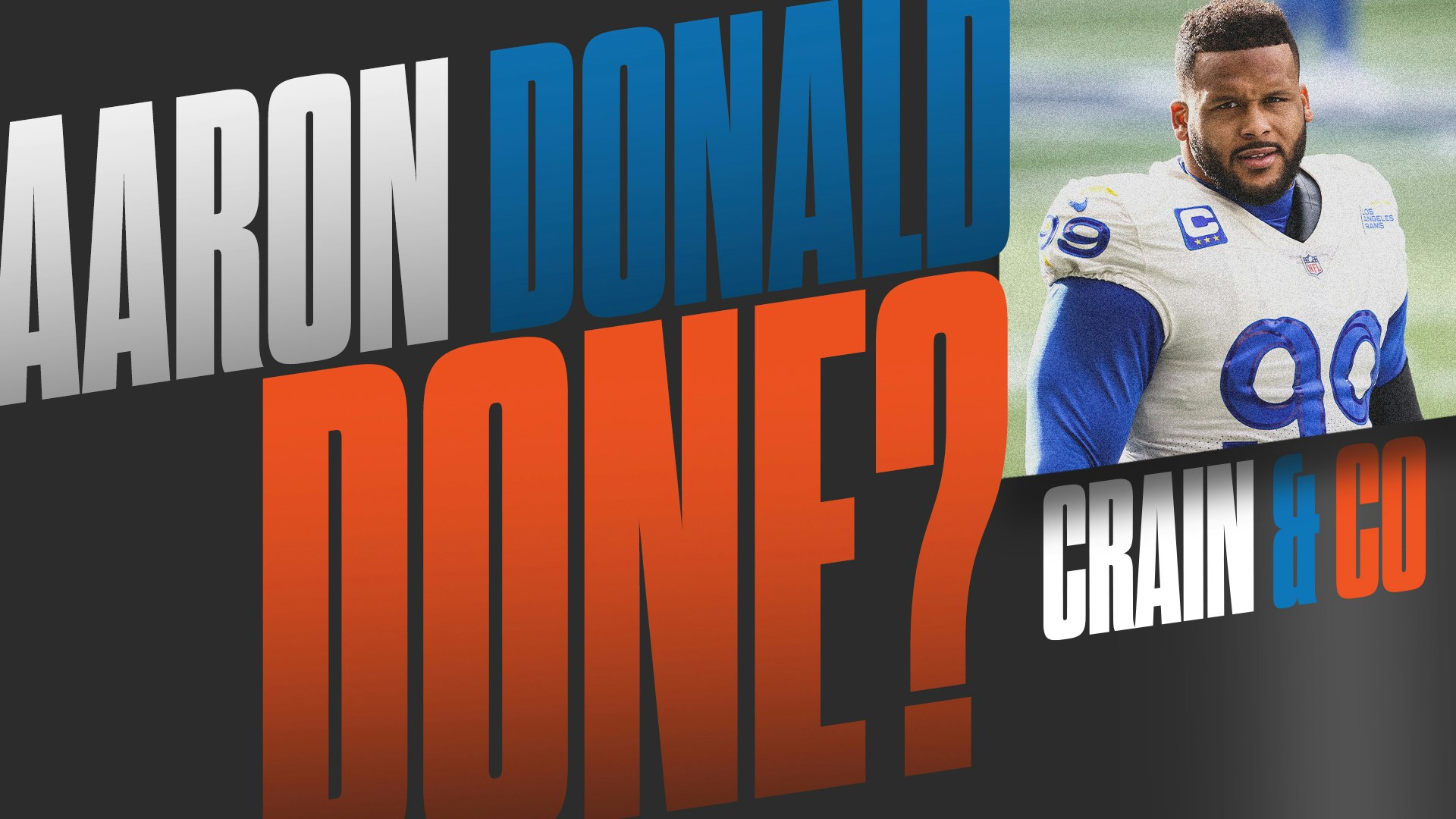 Ep. 67 - Is Aaron Donald's NFL Career Over?