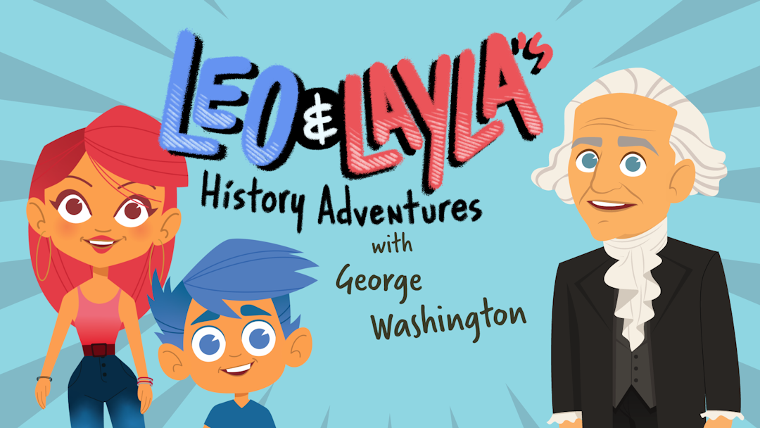 Leo & Layla's History Adventures with George Washington