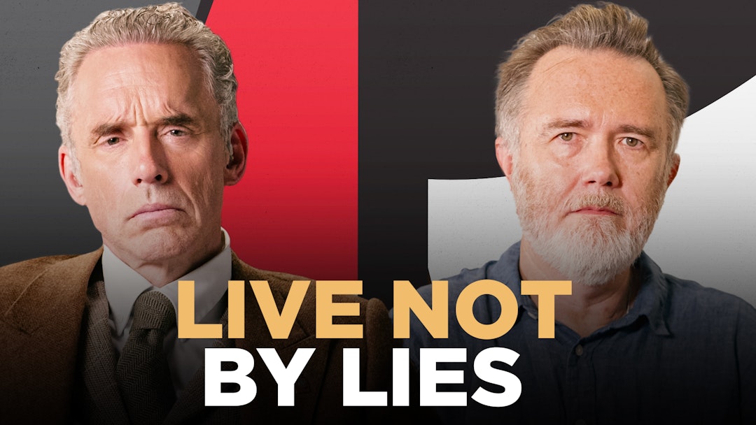 Live Not By Lies | Rod Dreher & Dr Jordan B Peterson