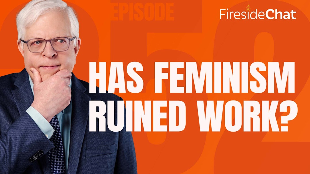 Ep. 252 — Has Feminism Ruined Work?
