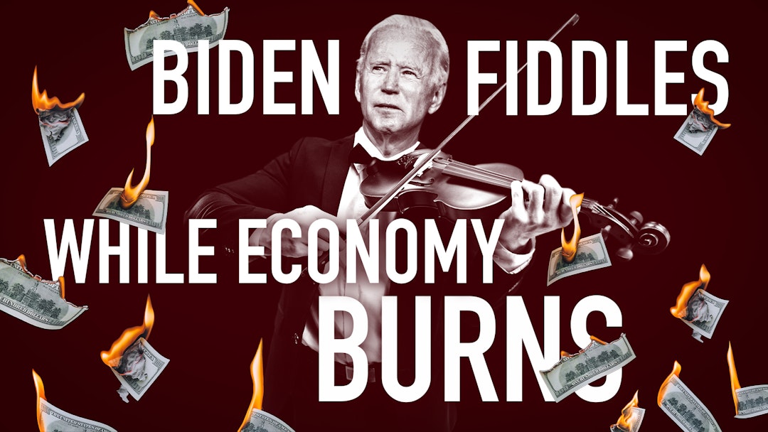 Ep. 1097 - Biden Fiddles While Economy Burns