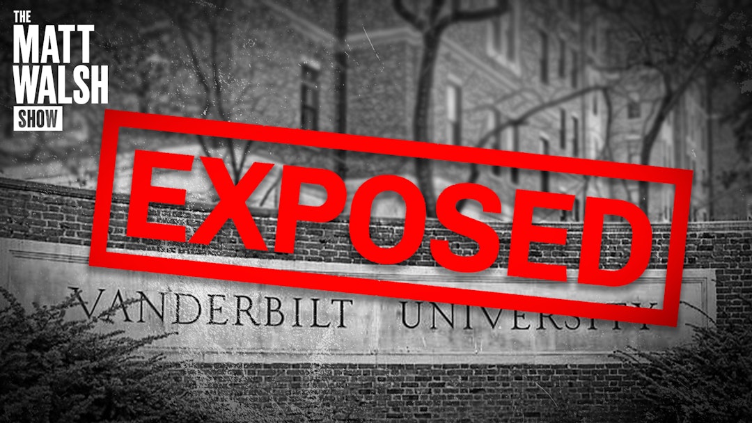 Ep. 1026 - Desperate Leftists Call For My Arrest After I Exposed Vanderbilt's Gender Clinic