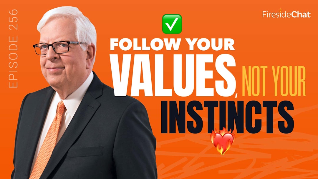 Episode 256 — Follow Your Values, Not Your Instincts
