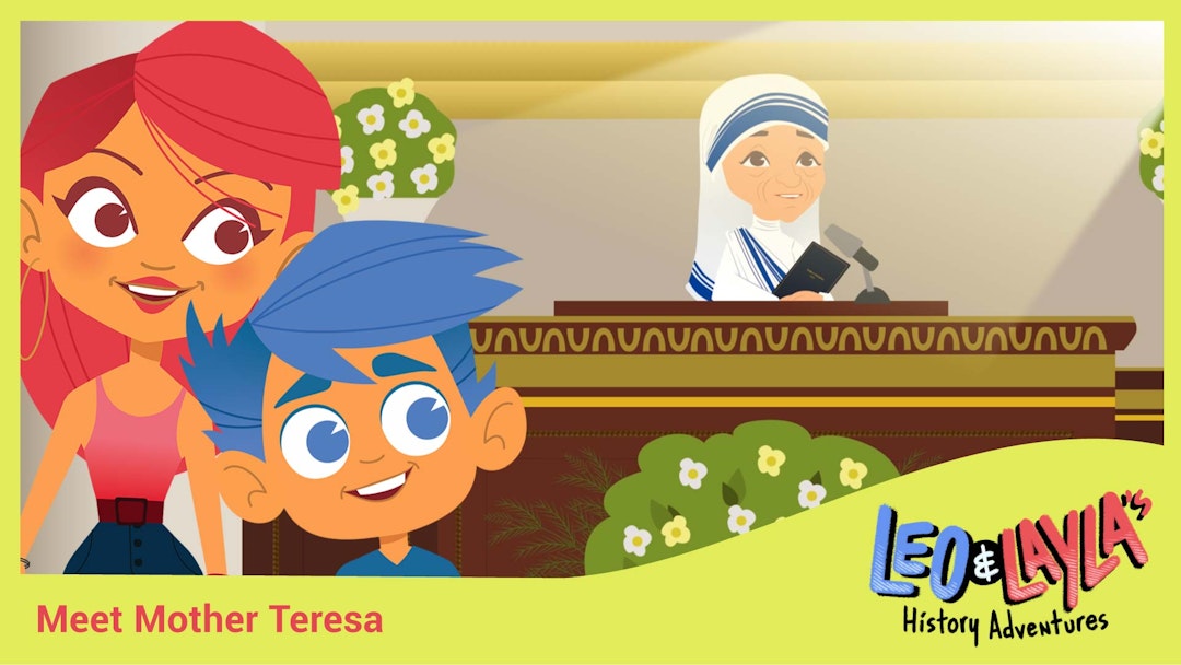 Leo & Layla Meet Mother Teresa