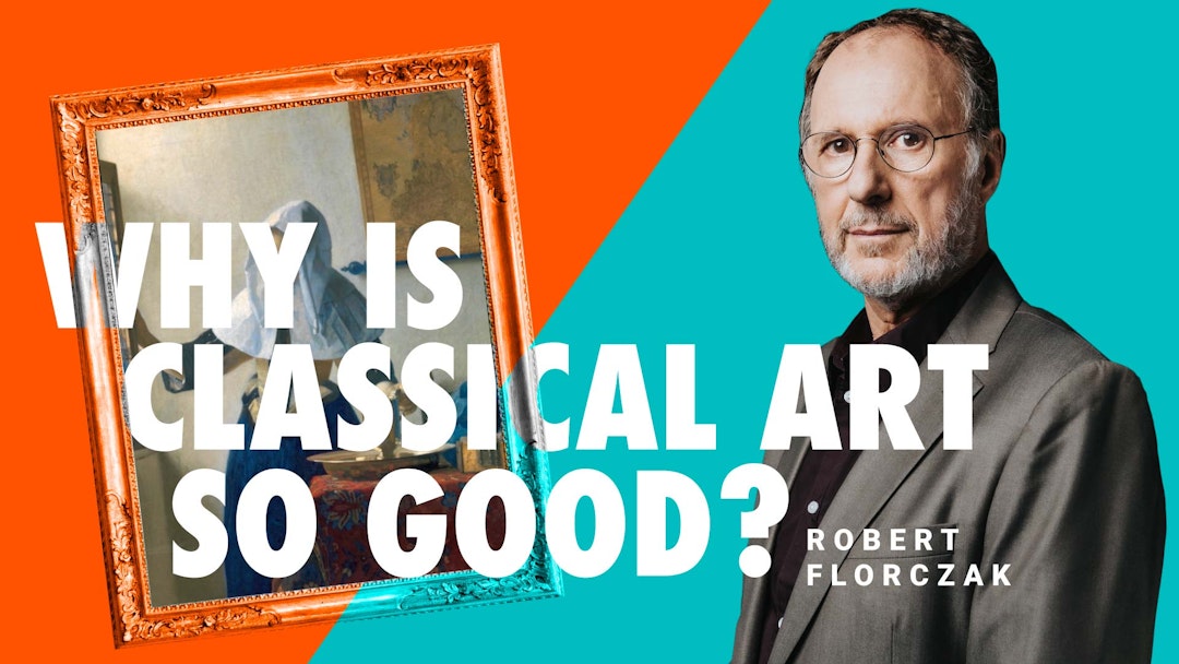 Why Is Classical Art So Good?