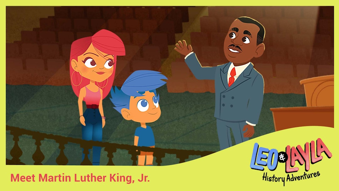 Leo & Layla Meet Martin Luther King, Jr.