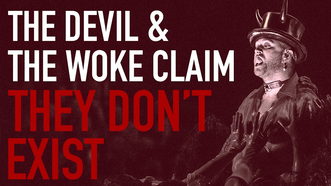 Ep. 1117 - The Devil and the Woke Claim They Don't Exist