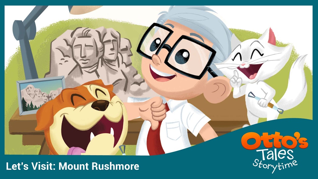 Otto's Tales: Let's Visit Mount Rushmore