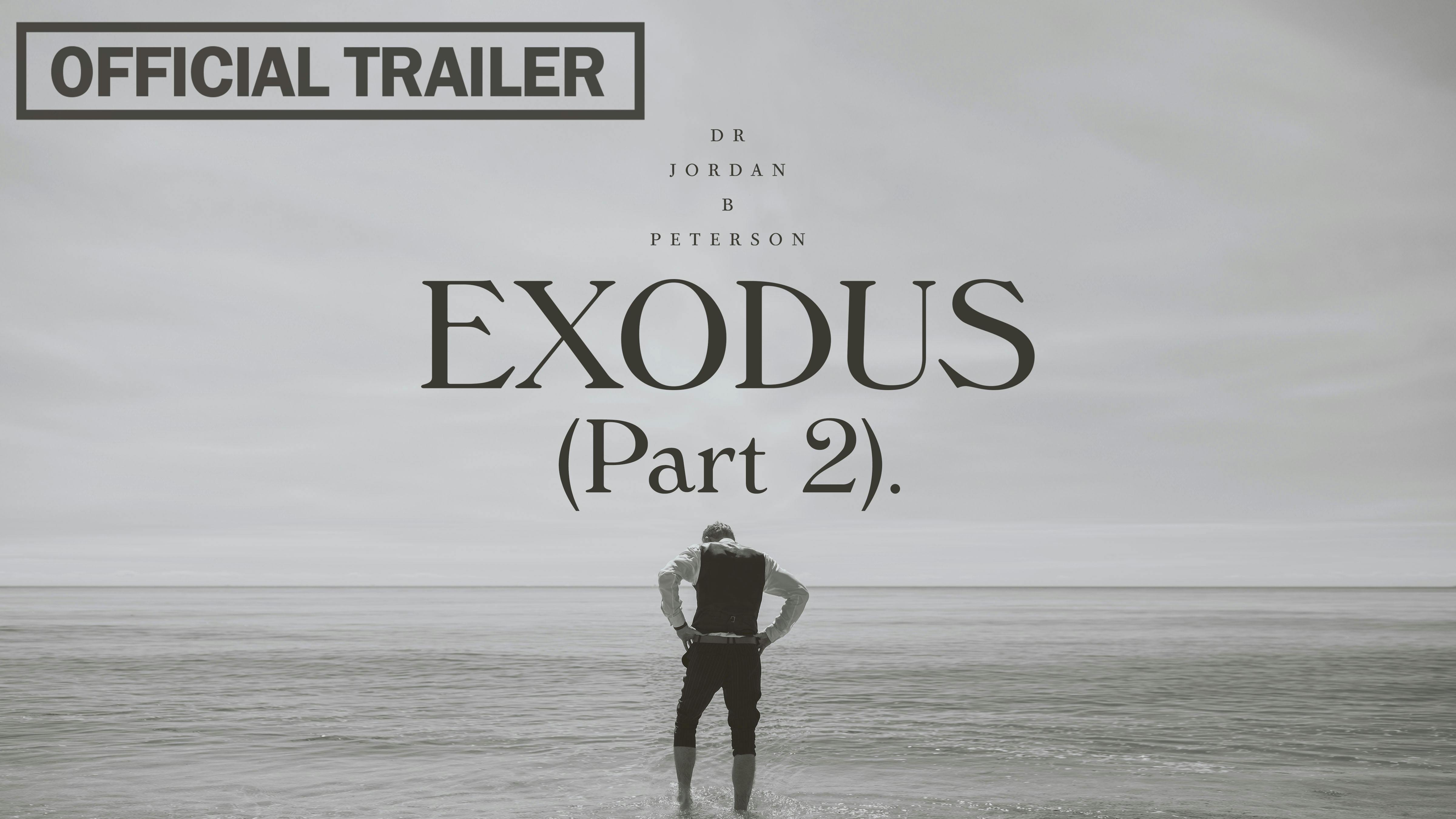 Exodus with Jordan Peterson | Official New Trailer