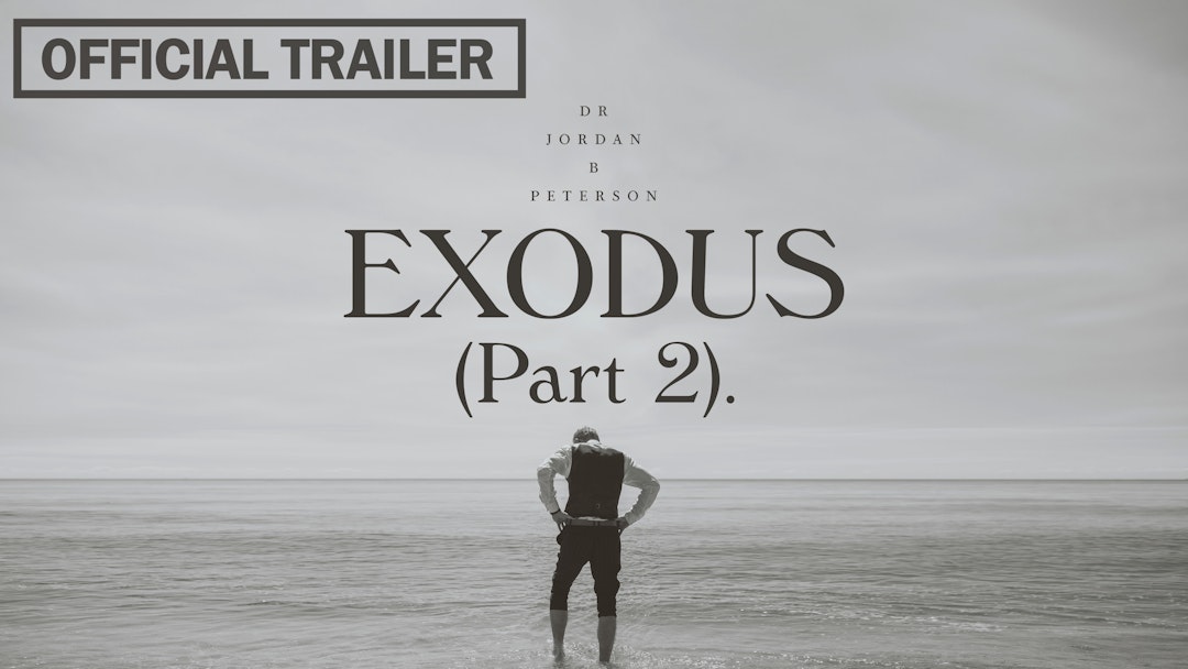 Exodus with Jordan Peterson | Official New Trailer