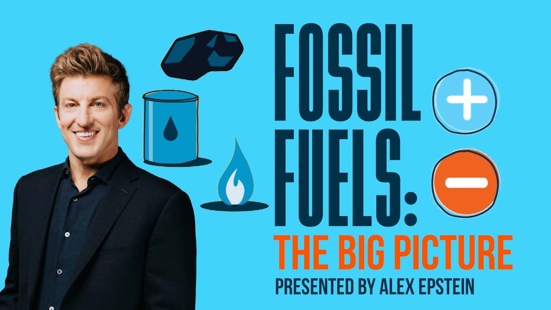Fossil Fuels: The Big Picture