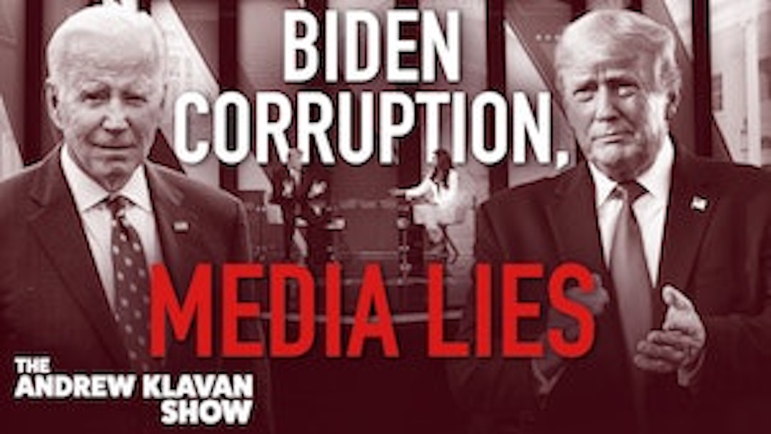 Ep. 1130 - Biden Corruption, Media Lies