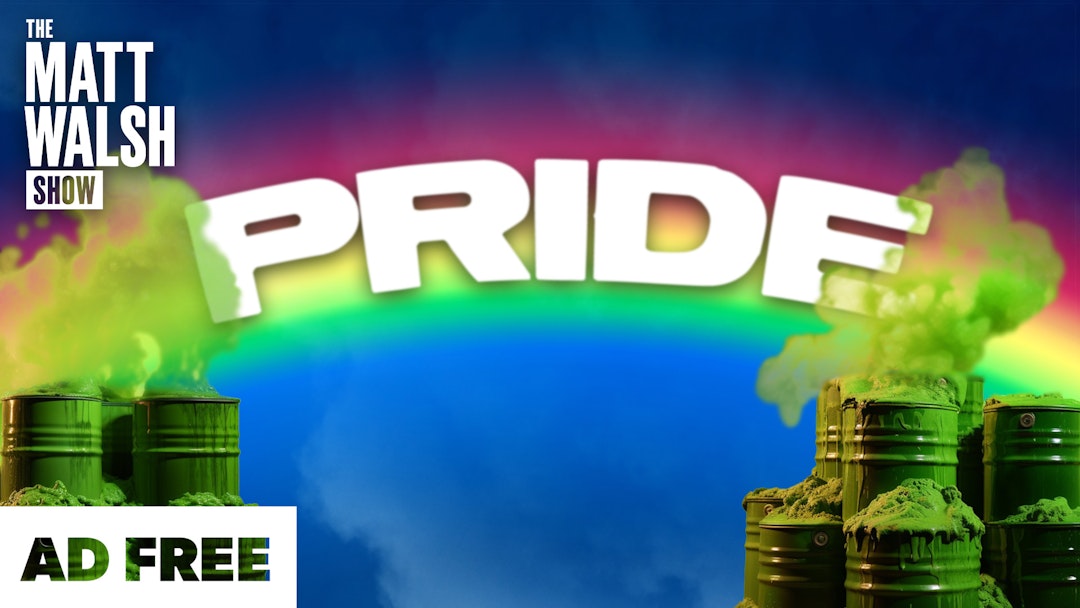 [AD FREE] Ep. 1170 - From Bud Light To Target, We Are Making 'Pride' Toxic For Brands