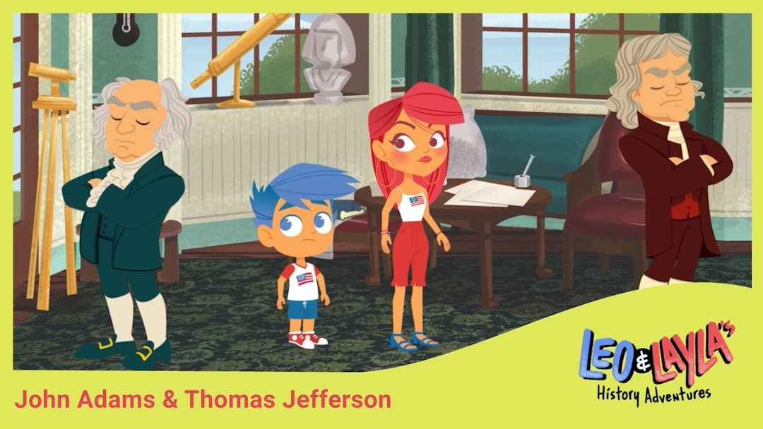 Leo & Layla Meet John Adams & Thomas Jefferson