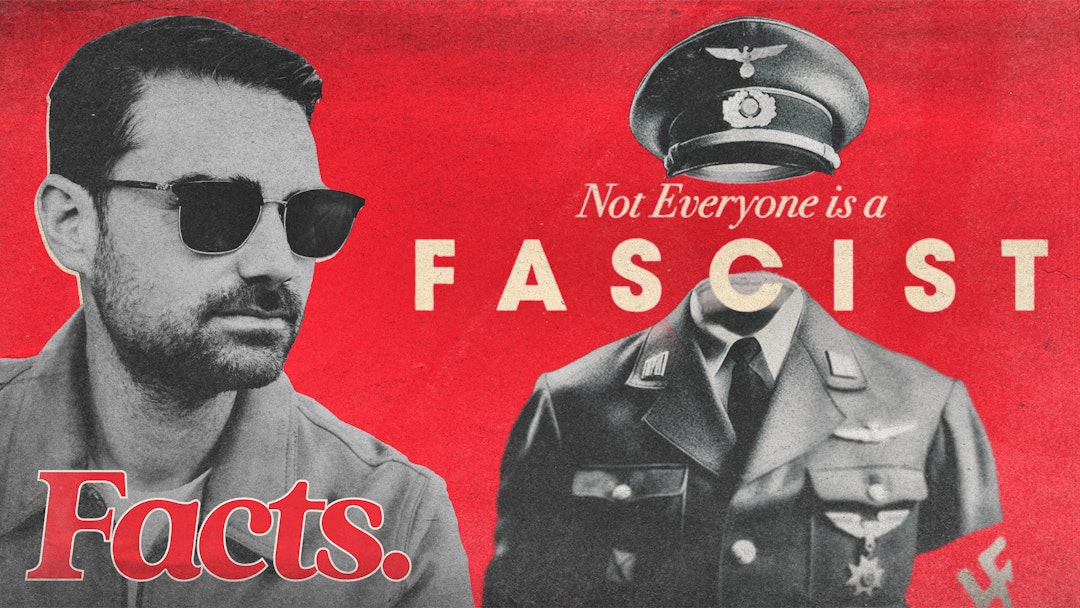 Facts Ep. 3: Not Everyone You HATE Is a Fascist