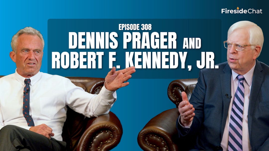 Ep. 308 — Dennis Prager and Robert F. Kennedy, Jr.