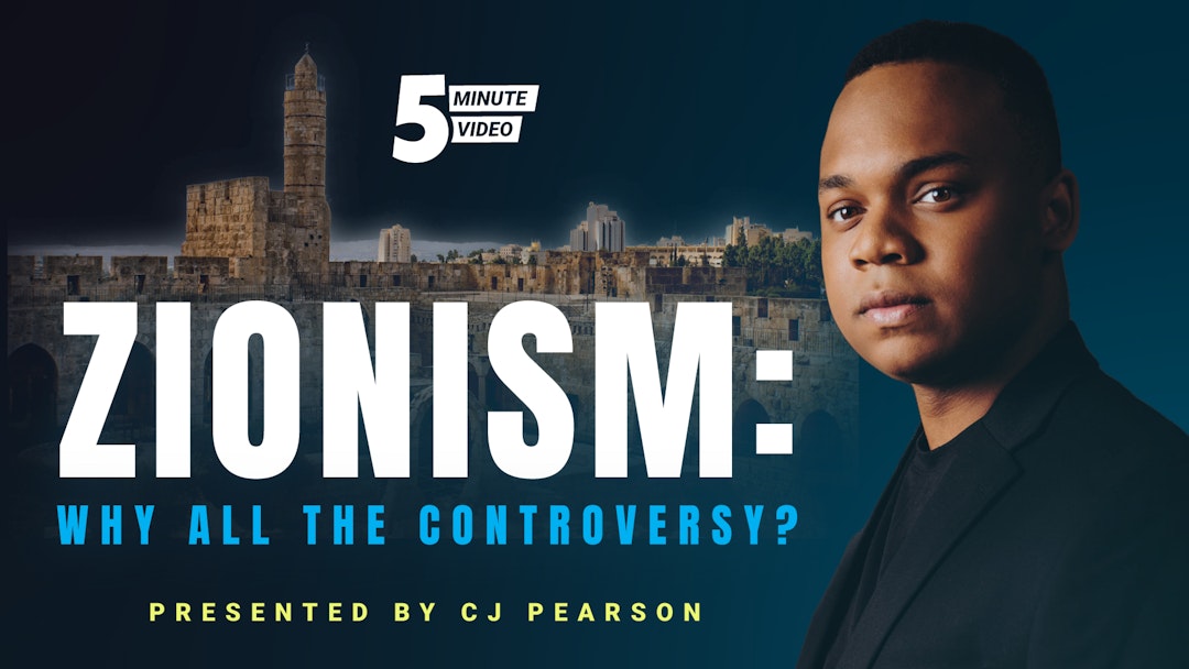 Zionism: Why All the Controversy?