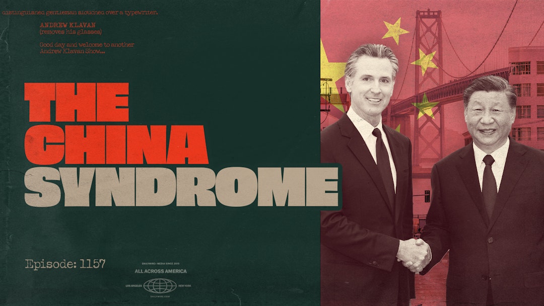Ep. 1157 - The China Syndrome