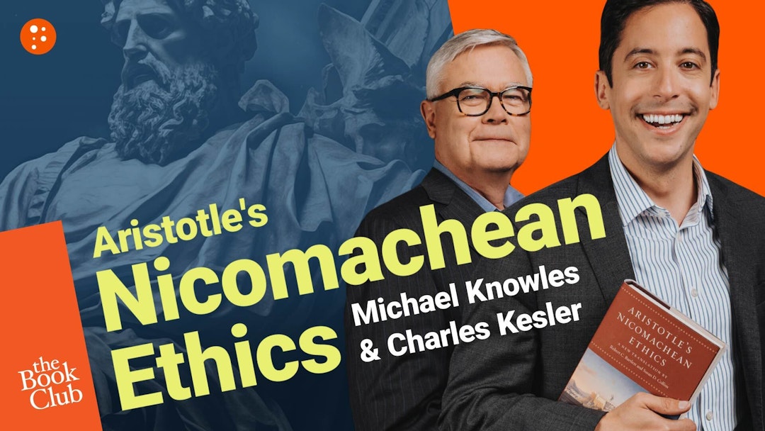 Charles Kesler: Aristotle's Nicomachean Ethics