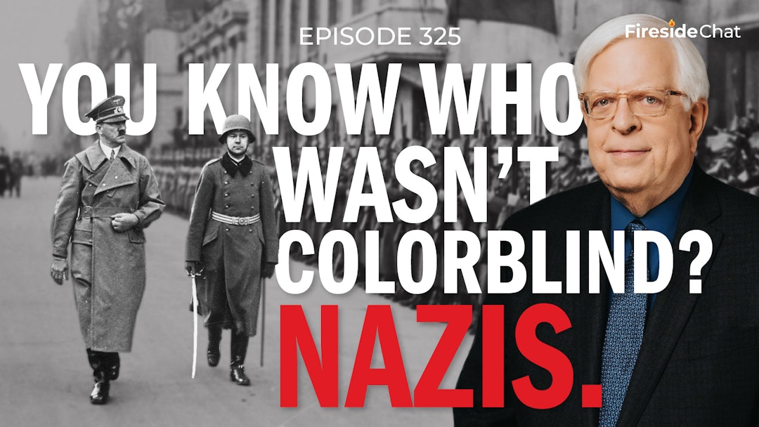 Ep. 325 — You Know Who Wasn't Colorblind? Nazis.