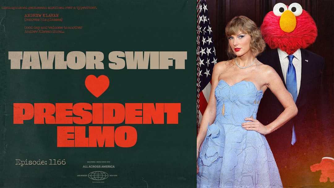 Ep. 1166 - Taylor Swift Loves President Elmo