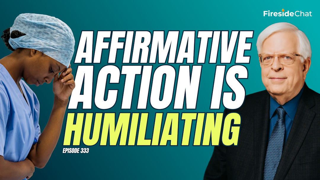 Ep. 333 — Affirmative Action Is Humiliating