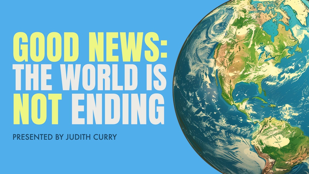 Good News: The World Is Not Ending
