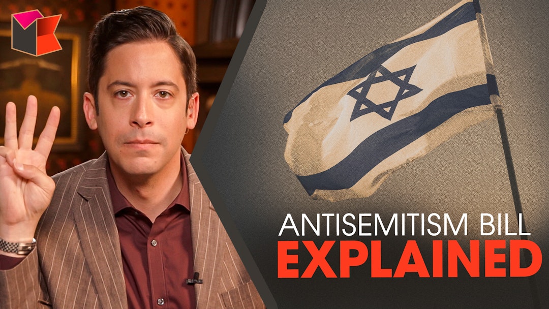 Ep. 1481 - The Wild "Antisemitism" Bill Explained In 3 Mins