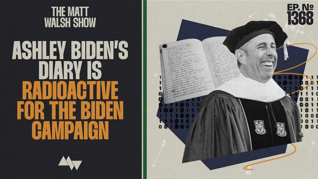 Ep. 1368 - Ashley Biden's Diary Is Radioactive For The Biden Campaign